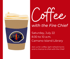 CAMANO FIRE: Coffee with the Fire Chief, July 22, 2023